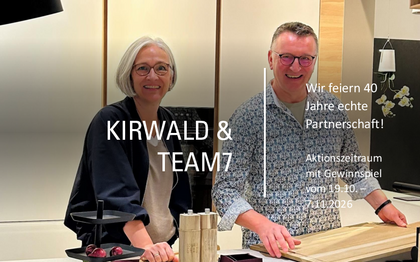 40 Jahre Team7 und Kirwald